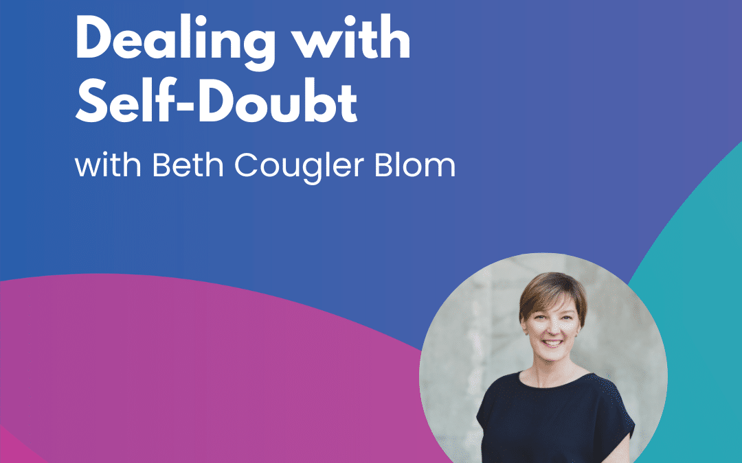 Dealing with Self-Doubt – Episode 15