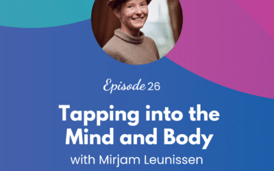 Tapping into the Mind and Body – Episode 26