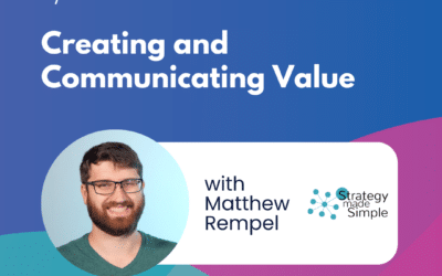 Creating and Communicating Value – Episode 32