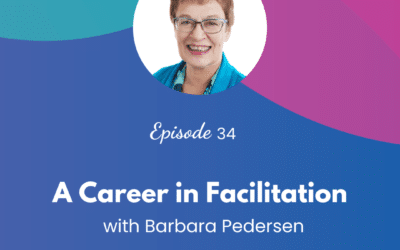 A Career in Facilitation – Episode 34