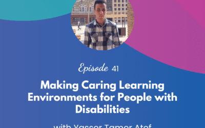 Making Caring Learning Environments for People with Disabilities – Episode 41