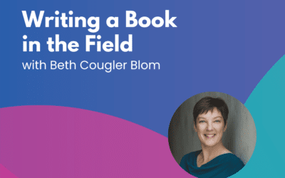 Writing a Book in the Field – Episode 43