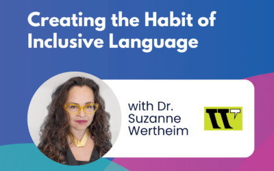 Creating the Habit of Inclusive Language – Episode 46
