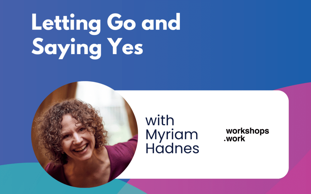 Letting Go and Saying Yes – Episode 52
