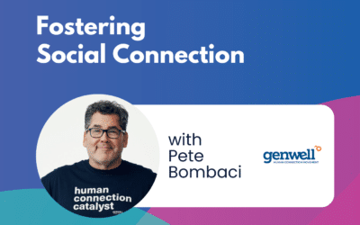 Fostering Social Connection – Episode 54