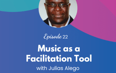 Music as a Facilitation Tool – Episode 22