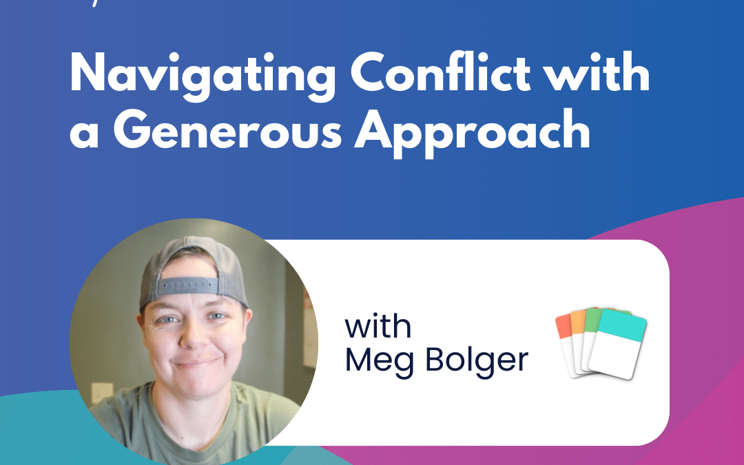 Navigating Conflict with a Generous Approach – Episode 28
