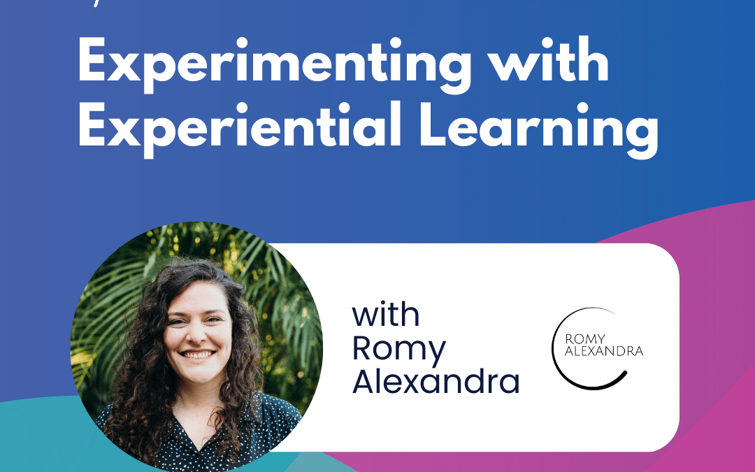 Experimenting with Experiential Learning – Episode 13