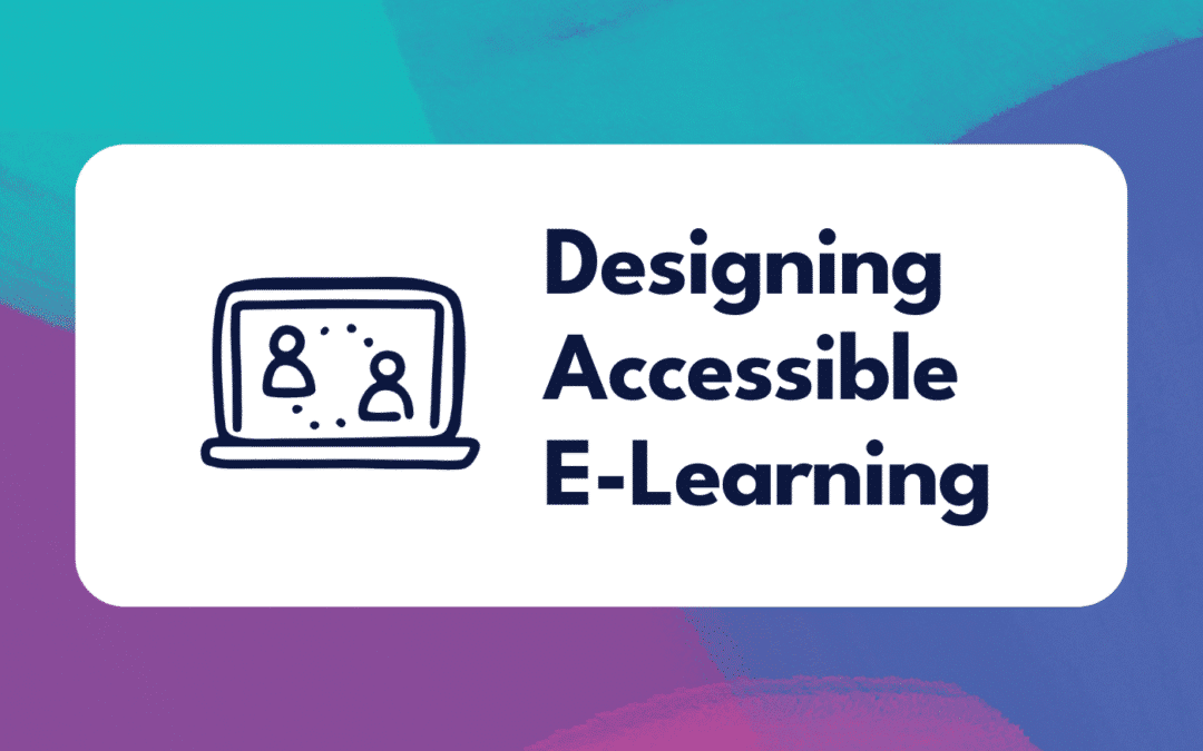 Designing Accessible E-Learning