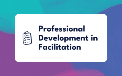Professional Development in Facilitation – Ongoing and Early 2023 Opportunities